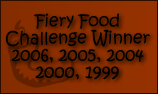 Fiery Food Challenge Winner 2006, 2005, 2004, 2000, 1999